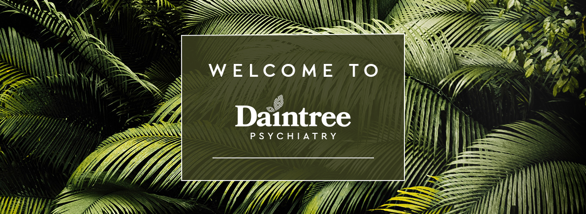 Welcome to Daintree Psychiatry